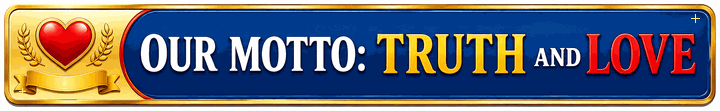 Our Motto: Truth and Love